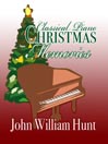Classical Piano Christmas Memories, Volume 1